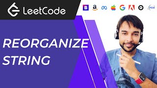 Reorganize String (LeetCode 767) | Full solution with scenario breakdown for easy explanation