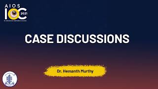 Dr  Hemanth Murthy -Case Discussions  6