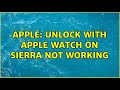 Apple: Unlock with Apple Watch on Sierra not working (2 Solutions!!)