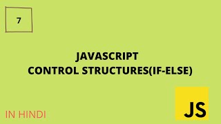 7-Javascript Control Structures (If-else)