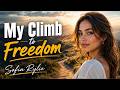 I Need Get Up For Freedom I My Climb to Freedom I Sofia Rylie