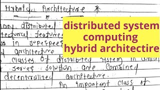 Distributed system hybrid architecture video tutorial lecture pdf written notes example logic