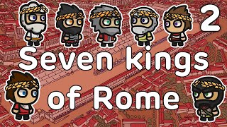 Seven Kings of Rome - History of Rome #2