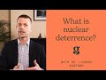 What is nuclear deterrence? - Dr Lyndon Burford