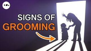 7 Warning Signs Of Grooming | Psychpulse