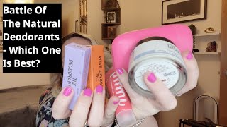 Battle Of The Natural Deodorants - Which One Is Best? | Not Sponsored