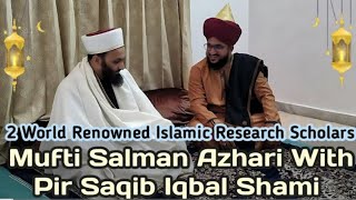 😍Mufti salman azhari with pir saqib shaami | first time