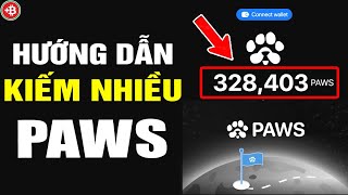 Airdrop PAWS - Hướng Dẫn Chi Tiết Cách Nhận Được Nhiều PAWS