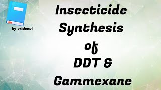 DDT \u0026 Gammexane synthesis|| what is insecticide? || structure \u0026 use of DDT \u0026 BHC