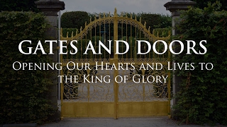 Gates and Doors: Ps. Jim Laffoon