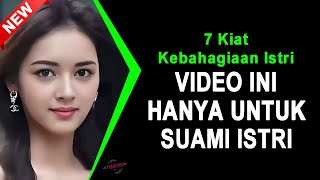 JANGAN LIHAT INI JIKA BELUM MENIKAH 🔴 7 Kiat Kebahagiaan Istri