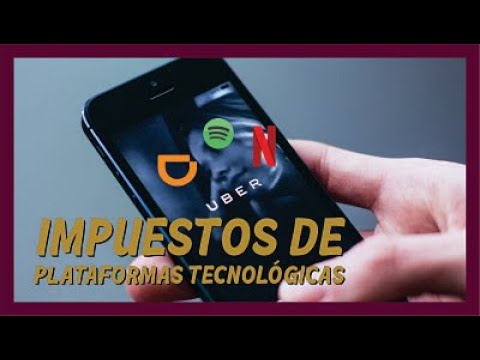 De Que Tratan Los Impuestos Para Plataformas Tecnológicas - YouTube