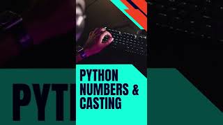 Numbers in Python | Casting in Python | Python Tutorial | #shorts #python #coding #learntocode
