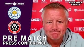 Chris Wilder FULL Pre-Match Press Conference - Leicester v Sheffield United - Premier League