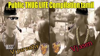 Public THUG LIFE Compilation tamil... Best Thug life Tamil....