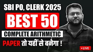 Best 50 Arithmetic Questions for SBI PO, CLERK [Pre + Mains] | Complete Arithmetic for SBI PO, CLERK