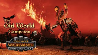 Old World Map Patch 6.0, Omens of Destruction Campaigns - Total War: Warhammer 3 Immortal Empires