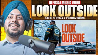 Reaction on LOOK OUTSIDE - (Official Music Video) Sahil Cheema X Prodbywizrd | Test Drive EP