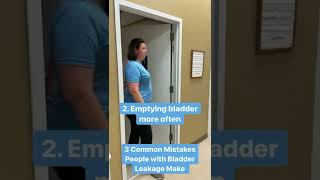 3 common mistakes people with Bladder leakage make #shorts