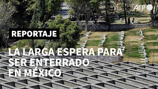 La larga espera para ser enterrado en México | AFP