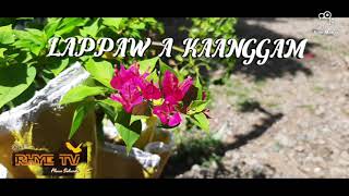 Lappaw a kaanggam |Ga'dang Song|