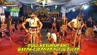 FULL KESURUPAN!! WAROK SURODIPO DUSUN PUSPO TERBARU 2024