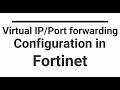 Virtual IP, Port forward configuration in fortinet #fortinet-6