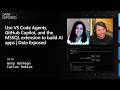 Use VS Code Agents, GitHub Copilot, and the MSSQL extension to build AI apps | Data Exposed