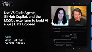 Use VS Code Agents, GitHub Copilot, and the MSSQL extension to build AI apps | Data Exposed