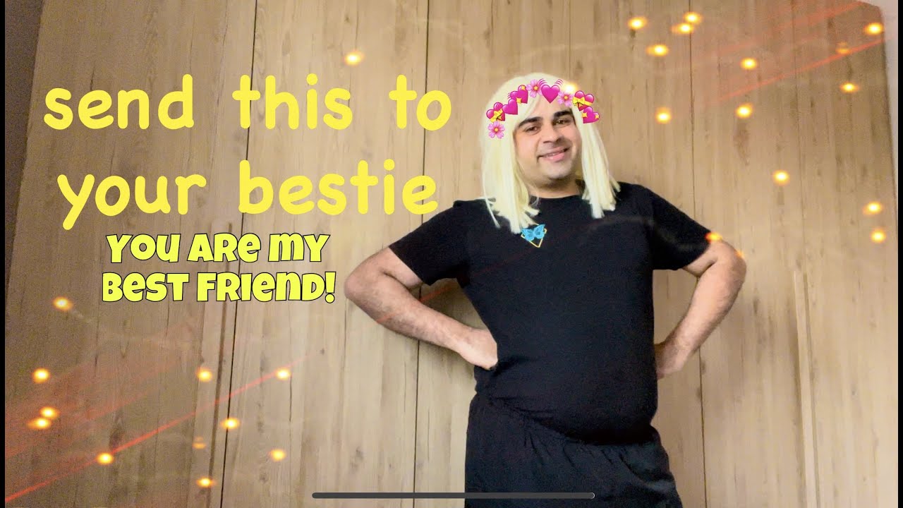Send This To Your Bestie Youtube