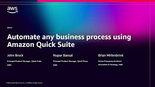AWS re:Invent 2025 - Automate any business process using Amazon Quick Suite (BIZ224)
