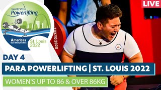 WPPO St. Louis 2022 Parapan American Open Championships | Day 4 | Women's Up To 86 \u0026 Over 86kg