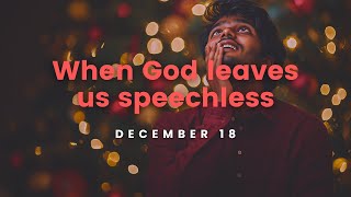 December 18, 2024 | When God leaves us speechless | Cambridge, ON