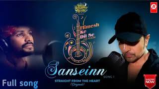 Sanseinn Himesh Reshammiya song ft. Sawai Bhatt | Himesh ke dil se vol 1sanseinn (official video)