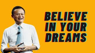 Believe In Your Dreams | Jack Ma Motivational Video| Inspirational Speech | Dark Horse LLP