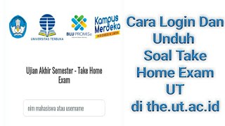 Cara Login Dan Unduh Soal Take Home Exam UT di the.ut.ac.id