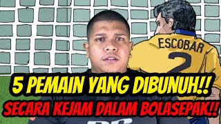 5 Pemain Bolasepak Yang Mati Dibunuh!!