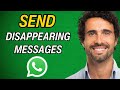How to Send Disappearing Messages on Whatsapp