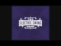 Electric Swing Circus - Bella Belle - Electro Swing