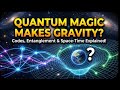 How 'Magic' Makes Gravity: Quantum Codes, Entanglement & Space-Time Explained!