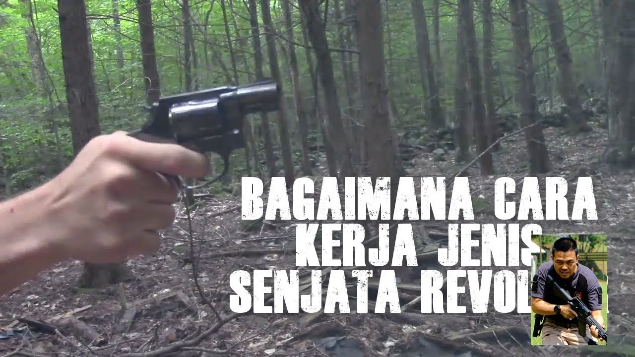 SENJATA REVOLVER. MENGENAL DAN CARA KERJANYA - YouTube