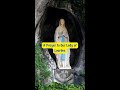 A Prayer to Our Lady of Lourdes