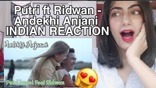 INDIAN REACTION to Putri Isnari feat Ridwan COVER Andekhi Anjaani | Indian approves?