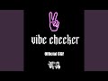 Vibe Checker