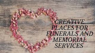 Places for funerals & memorial services Part 1