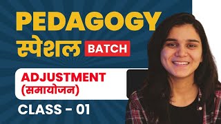 Pedagogy Special Batch-04 | Adjustment  (समायोजन) |  CDP Theories by Himanshi Singh