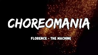 Choreomania  Lyrics by Florence The Machine