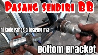 Cara memasang BB Bottom Bracket 127mm melano,Ternyata ini kode bearing nya