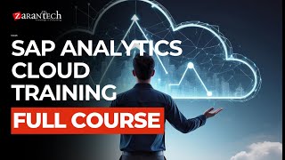SAP Analytics Cloud Full Course | ZaranTech