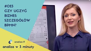 aw3m #023 Czy biznes musi znać szczegóły notacji BPMN?